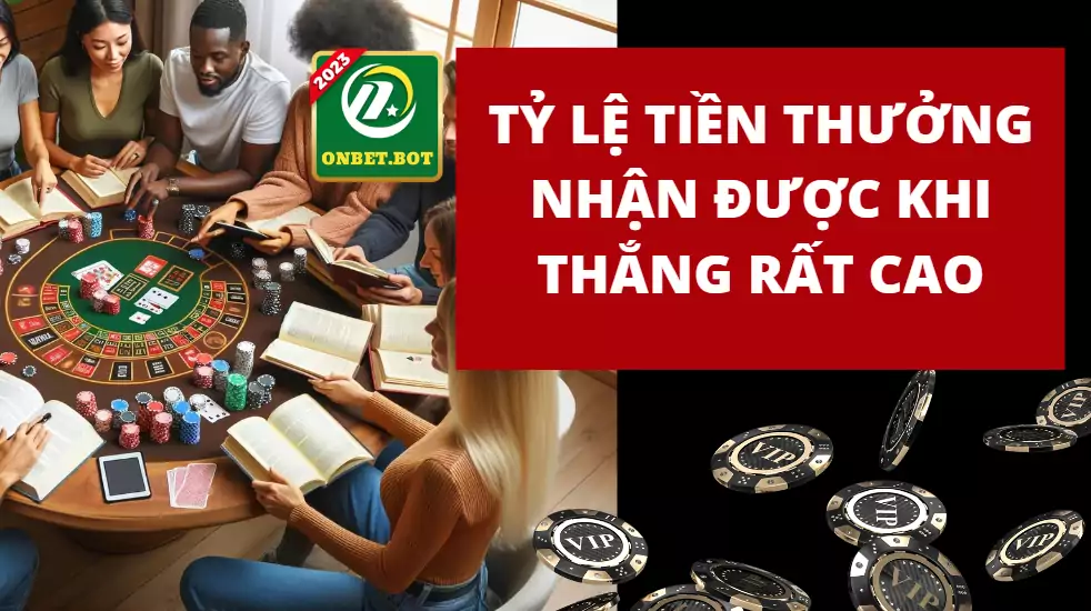 Tỷ lệ tiền thưởng nhận được khi thắng rất cao